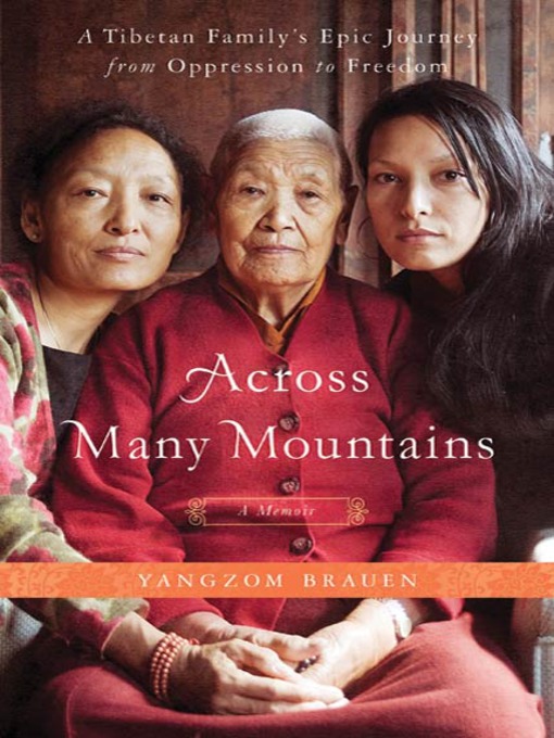 Title details for Across Many Mountains by Yangzom Brauen - Available